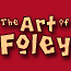  -  The Art of Foley