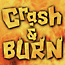  -  Crash & Burn